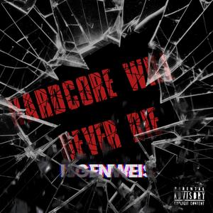 HARDCORE WILL NEVER DIE