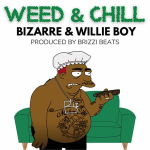 **** & Chill (feat. Bizarre & Brizzi Beats) [Explicit]