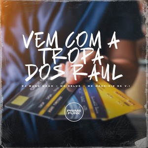 Vem Com a Tropa dos Raul (Explicit)