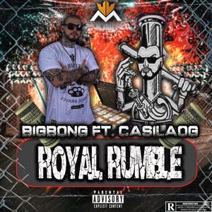 Royal Rumble (feat. Casila) [Explicit]