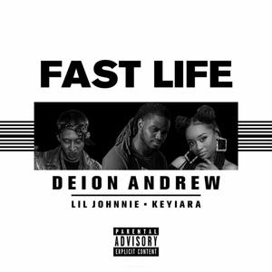 Fast Life (feat. Lil Johnnie & Keyiara)