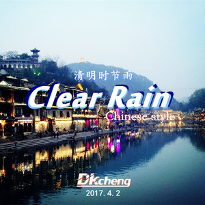 Clear Rain（清明时节雨）