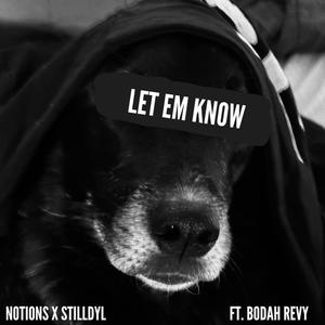 LET EM KNOW (feat. Bodah Revy) [Explicit]