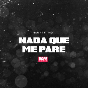 Nada Que Me Pare (feat. DICC)