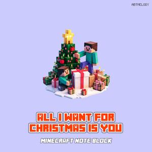 All I Want for Christmas Is You (Minecraft Note Block)