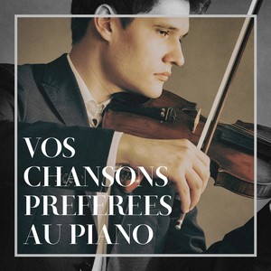 Vos Chansons Préférées Au Piano