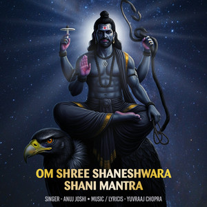 Om Shree Shaneshwara - Shani Mantra