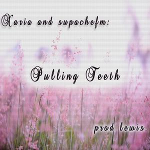 Pulling Teeth (feat. supachefm)