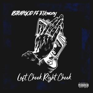 Left Cheek Right Cheek (feat. 7i7 Kwony) [Explicit]