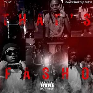 That's Fasho (feat. Dave from the Grave) [Explicit]