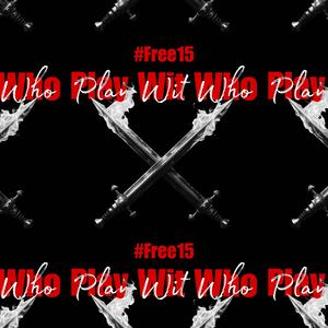 Play Wit Who (Explicit)