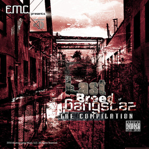 EMC Presents The Last Breed of Gangstaz Compilation