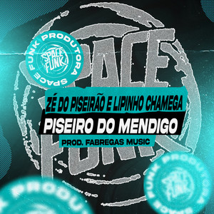 Piseiro do Mendigo (Explicit)