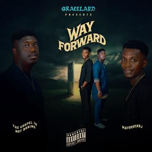 Way Forward (feat. THE GOSPEL IS NOT BORING)