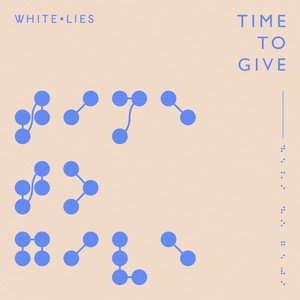 Album Time To Give from White Lies