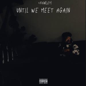 Until We Meet Again (Explicit)