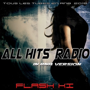 All Hits Radio in R'n'B Version (Tous les Tubes en R'n'b 2015)