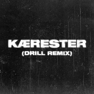 Kærester - Drill Remix