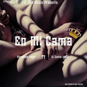 En mi Cama(feat. El Genio Ideal) (Sin Fronteras)
