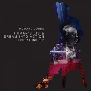 Human's Lib & Dream Into Action (Live At Indigo2)