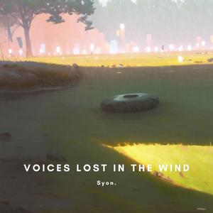 Voices Lost in the Wind