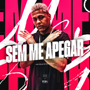 Sem Me Apegar (Explicit)