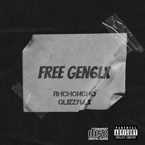 Free Gen6lx (feat. Glizzy6lx) [Explicit]