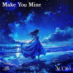 Make You Mine