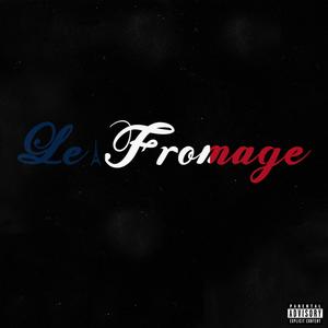 Le Fromage (Explicit)