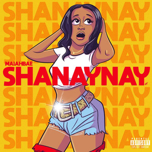 Shanaynay (Explicit)