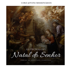 Antífonas do Natal do Senhor - Obras de Geovane Ferreira