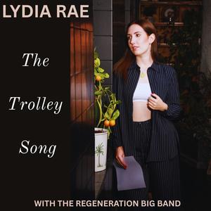 The Trolley Song (feat. The Regeneration Big Band)