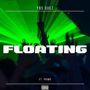 FLOATING (feat. Primo) [Explicit]