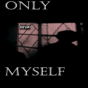 Only Myself