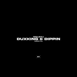 DUXKING & DIPPIN (Explicit)