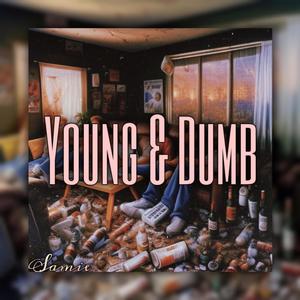 Young & Dumb (Explicit)