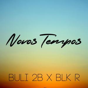 Novos Tempos (feat. BLK R) (Explicit)