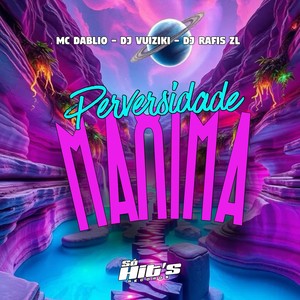 Perversidade Maxima (Explicit)