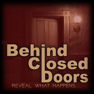 Behind Closed Doors (Explicit)