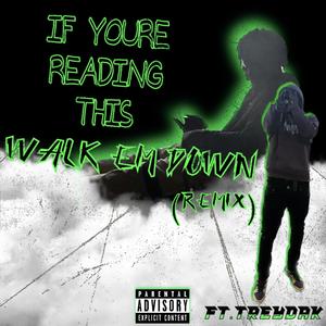 Walk Em Down (Remix) [Explicit]