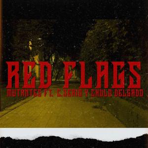 Red Flags (feat. Chulo Delgado & El Impresentable) (Explicit)