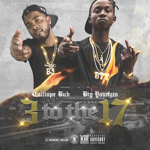 Calliope Bub / BTY Youngin - 3 To The 17