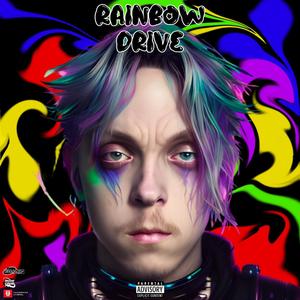 RAINB0W DRIVE (Explicit)