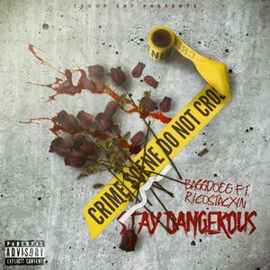 Stay Dangerous (feat. RicoStacxin) (Explicit)