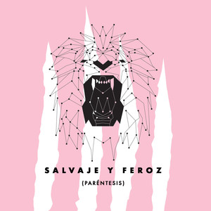 Salvaje Y Feroz