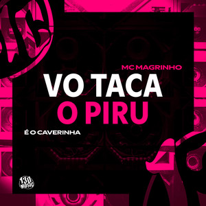 VO TACA O PIRU (Explicit)