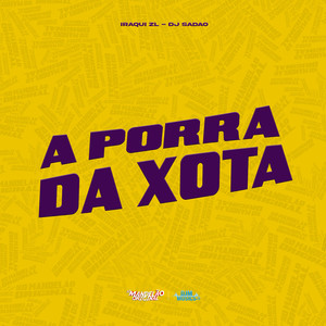 A Porra da Xota (Explicit)