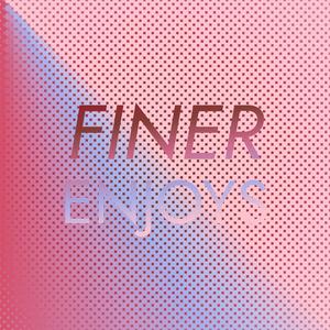 Finer Enjoys