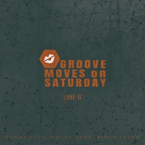 Groove Moves on Saturday - Line 6