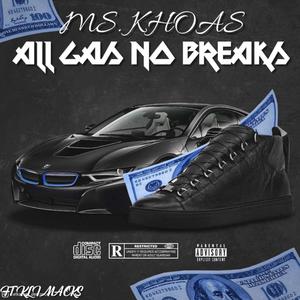 All Gas No Breaks (Explicit)